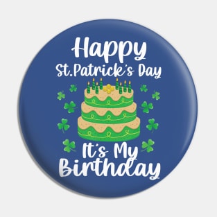 Happy St Patrick’s Day And It’s My Birthday Shamrock Irish Cute 2 Pin