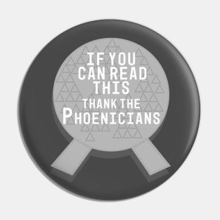 Thank the Phoenicians Pin