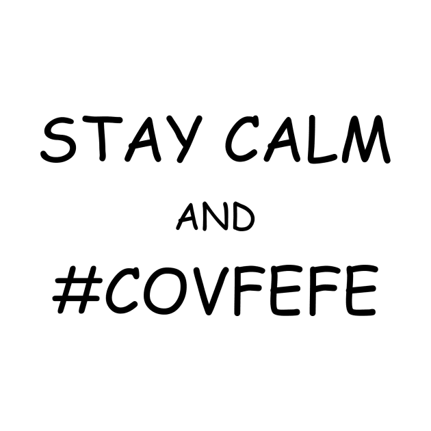 Covfefe by dawneastpoint