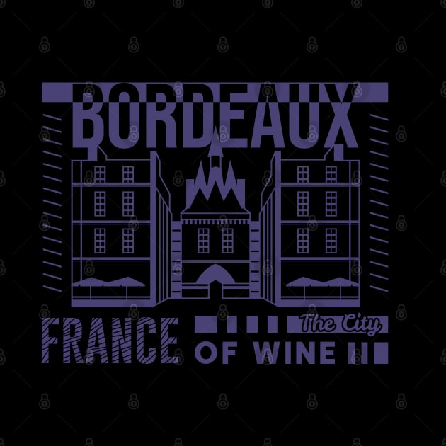 Bordeaux : A city in France, known for its wine by Hashed Art