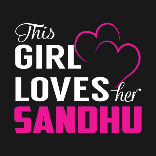 This Girl Loves Her SANDHU T-Shirt