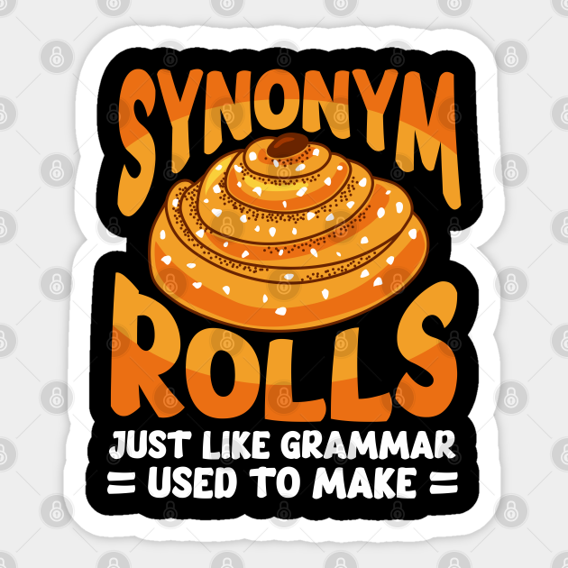 Synonym Rolls Like Grammar To Make - Grammar | TeePublic