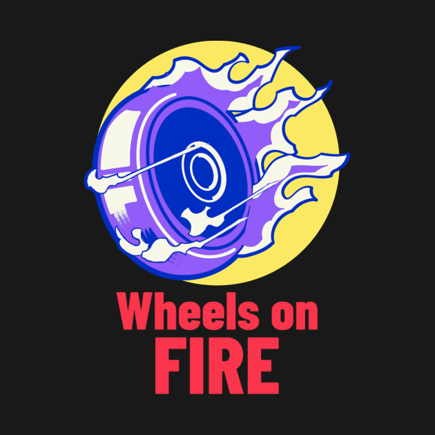 Wheels On Fire by WildeAnthurium