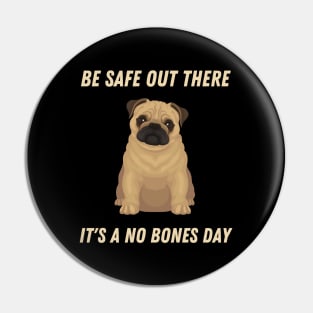 Be safe puggy Pin