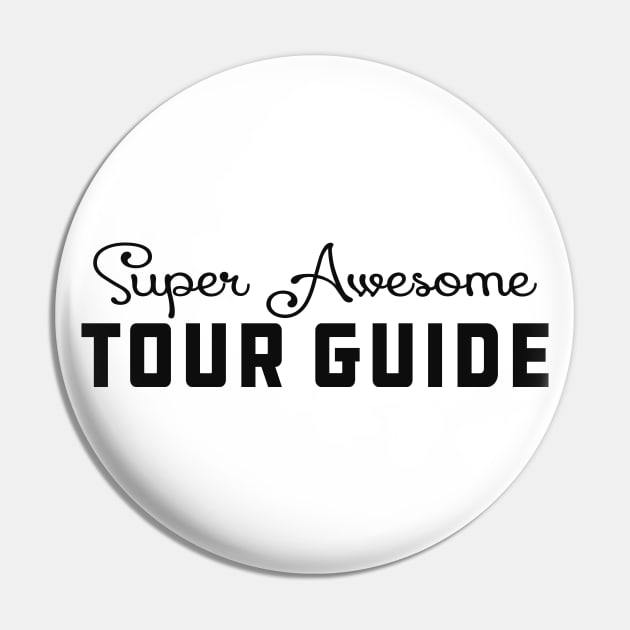 Tour Guide - Awesome tour guide Pin by KC Happy Shop