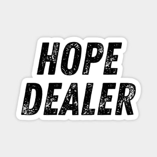 Hope Dealer Text Based Christian Quote Magnet