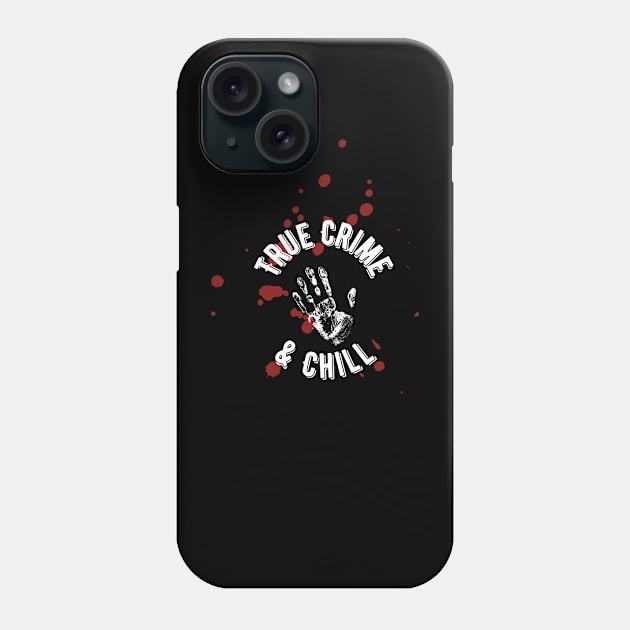 True Crime & Chill Phone Case by Tea Time Shop