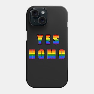 Yes Homo Phone Case