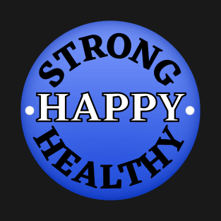 Strong, Happy and Healthy Blue Logo Design T-Shirt