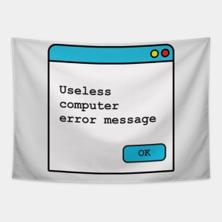 Funny Useless Computer Error Message Tapestry