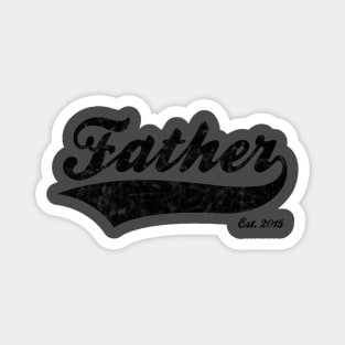 Father Est. 2013 Magnet