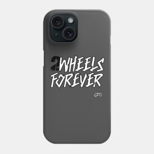 2Wheels Forever Phone Case