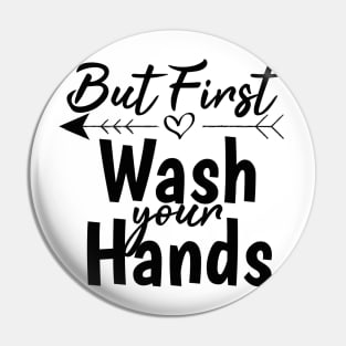 But First Wash Your Hands Gift Idea Baby Shower Pin