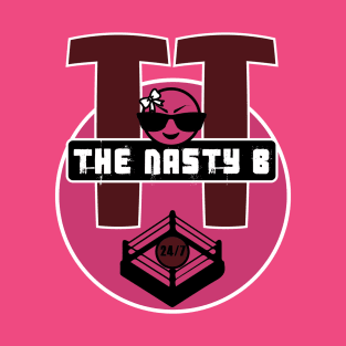 TT "The Nasty B" T-Shirt