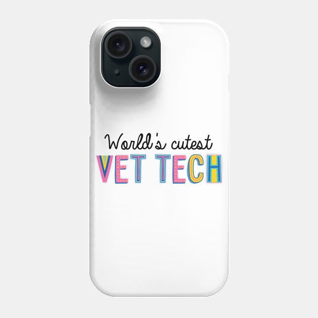 Vet Tech Gifts | World's cutest Vet Tech Phone Case by BetterManufaktur