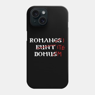 Roman's Go Home Phone Case