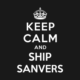 Keep Calm and Ship Sanvers T-Shirt