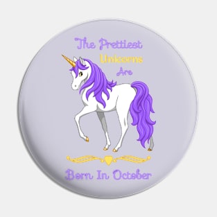 Pretty Purple Unicorn Born In October Birthday Girl Pin