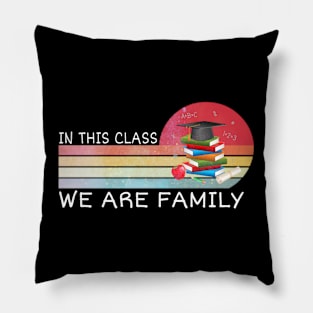 In This Class We Are Family, Teacher Team, Teacher Life,Elementary Teacher Tees, Back To School Tops, 1st Day of School Pillow