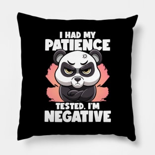 I Had My Patience Tested I'm Negative Panda Fluent Sarcasm Pillow