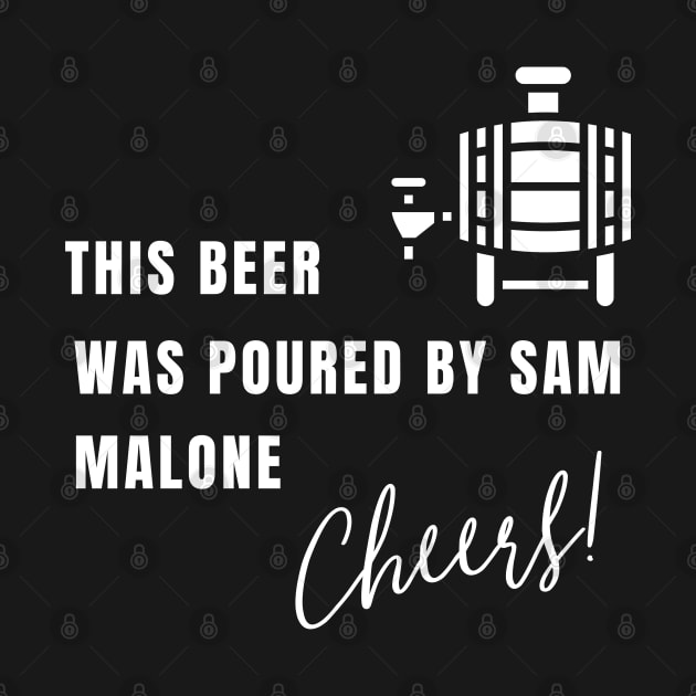 This beer was poured by Sam Malone by Booze Logic