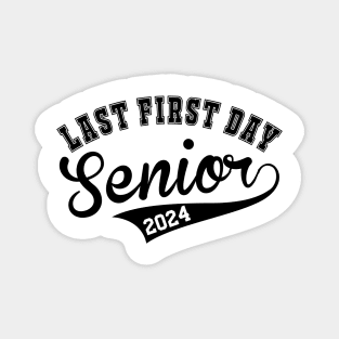 Last First Day Class of 2024 Funny Seniors 2024 Magnet