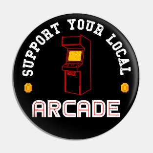 Support your local Arcade Pin