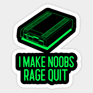 I Make Noobs Rage Quit' Sticker