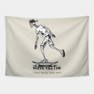 Skeleton Skateboard - Skate Till I Die Tapestry