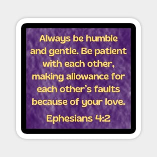 Bible Verse Ephesians 4:2 Magnet