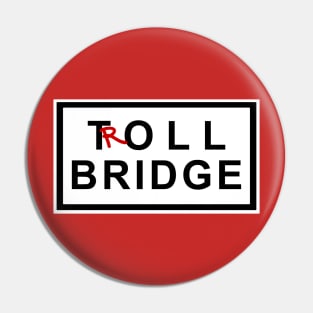 Troll Bridge Pin