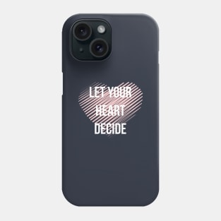 Let Your Heart Decide Millennial Pink Phone Case