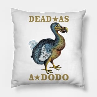 Dead As A Dodo Pillow