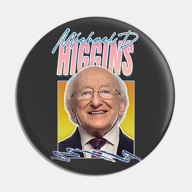 Michael D Higgins / Retro Style Fan Design Pin by feck!