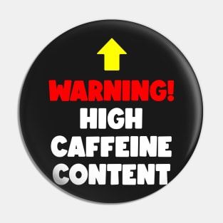 Warning - High Caffeine Content (light text) Pin