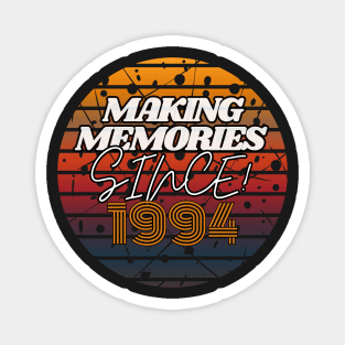 Making Memories Since 1994 Magnet
