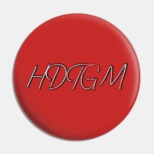 - HDTGM Typography - Pin