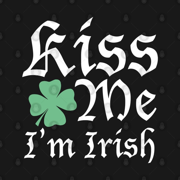 Kiss Me I'm Irish by AmazingVision