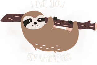 Live slow, die whenever Magnet