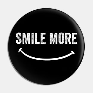 Smile more Pin