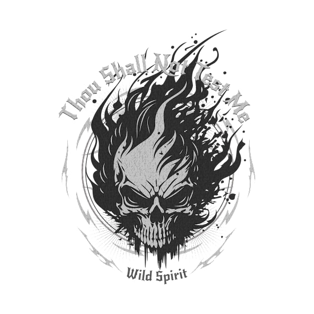 Thou Shall Not Test Me Wild Spirit Quote Motivational Inspirational by Cubebox