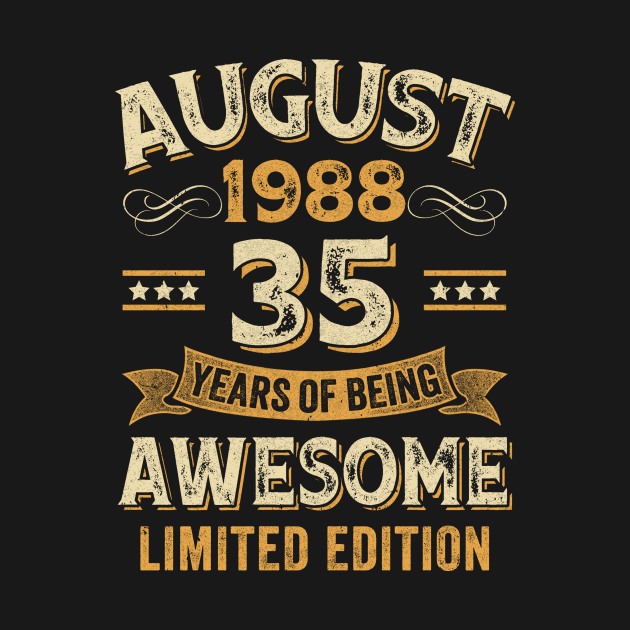 Discover 35 Years Awesome Vintage August 1988 35th Birthday - 35 Years Awesome Vintage August 1988 35 - T-Shirt