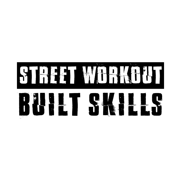 STREET WORKOUT - Built Skills by Speevector