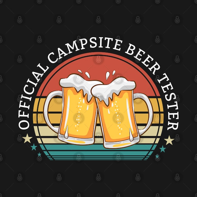 Camping - Official Campsite Beer Tester by Kudostees