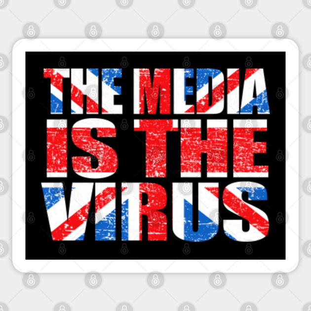 The Media Is The Virus Uk Brexit Sticker Teepublic