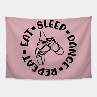 Eat Sleep Dance Repeat Ballet Dancing Dancer Cute Tapestry