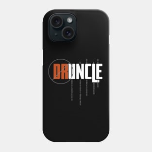 Druncle - drunk and uncle combined word Phone Case