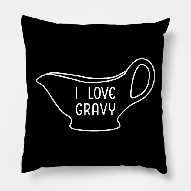 I Love Gravy Pillow by DPattonPD