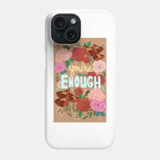 You're Enough with brown background Phone Case