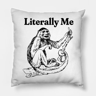 Monkey Funny T-Shirt, Literally Me Funny Shirt, Oddly Specific Shirt, Funny Meme Shirt, Monkey Meme Shirt, Y2K 2000'S Shirt, Parody Shirt Pillow